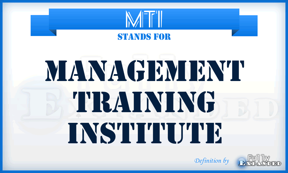 MTI - Management Training Institute