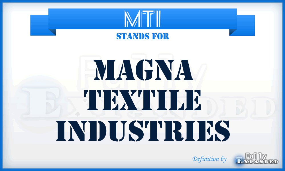 MTI - Magna Textile Industries