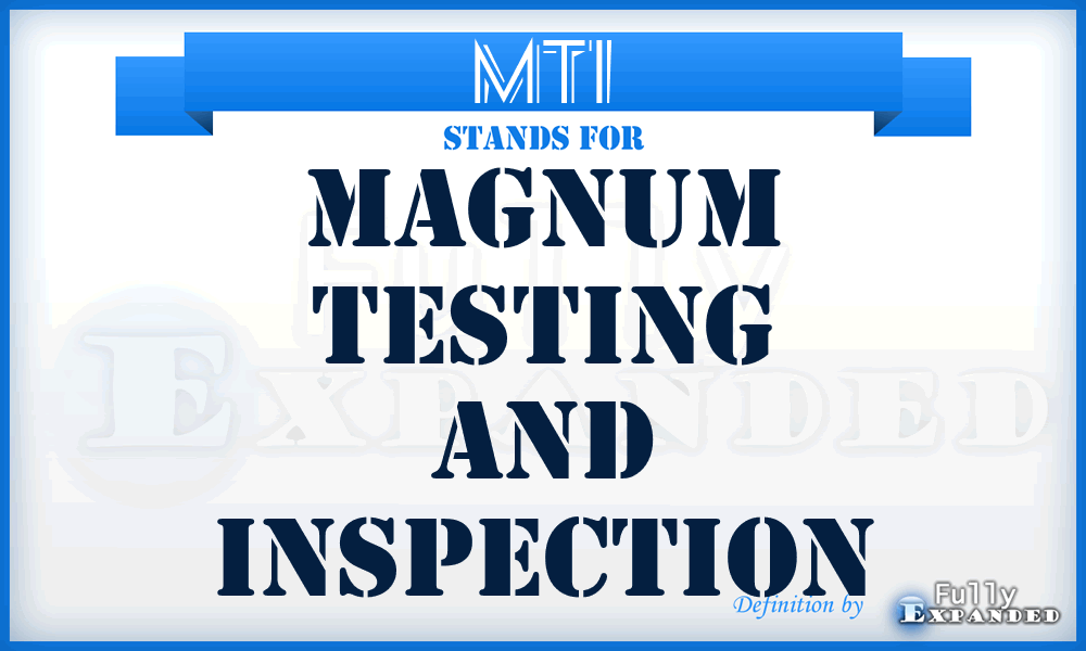 MTI - Magnum Testing and Inspection