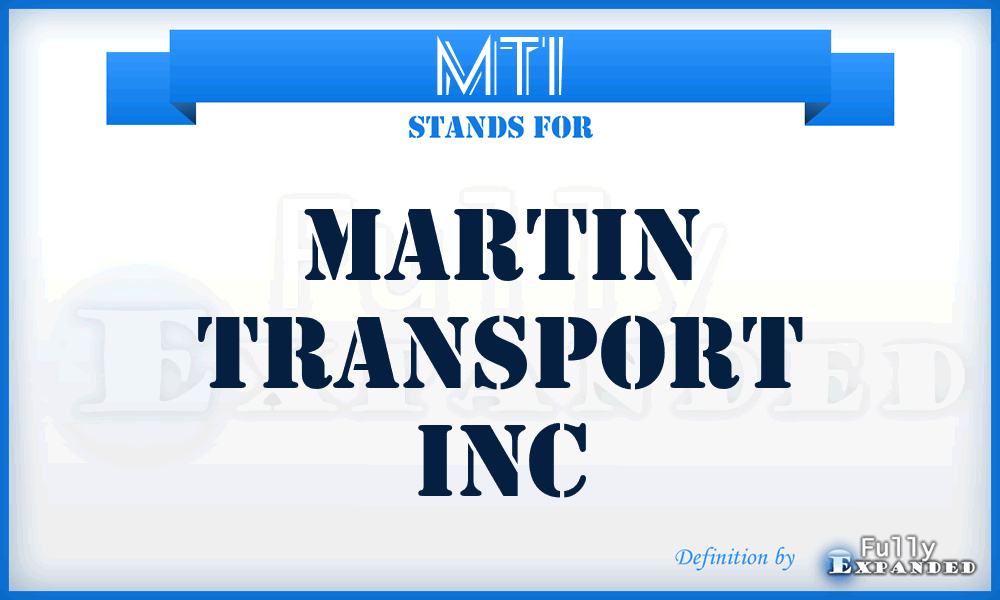 MTI - Martin Transport Inc