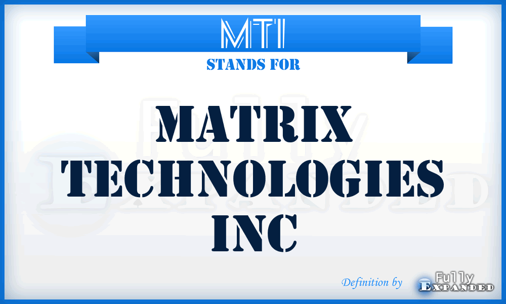 MTI - Matrix Technologies Inc