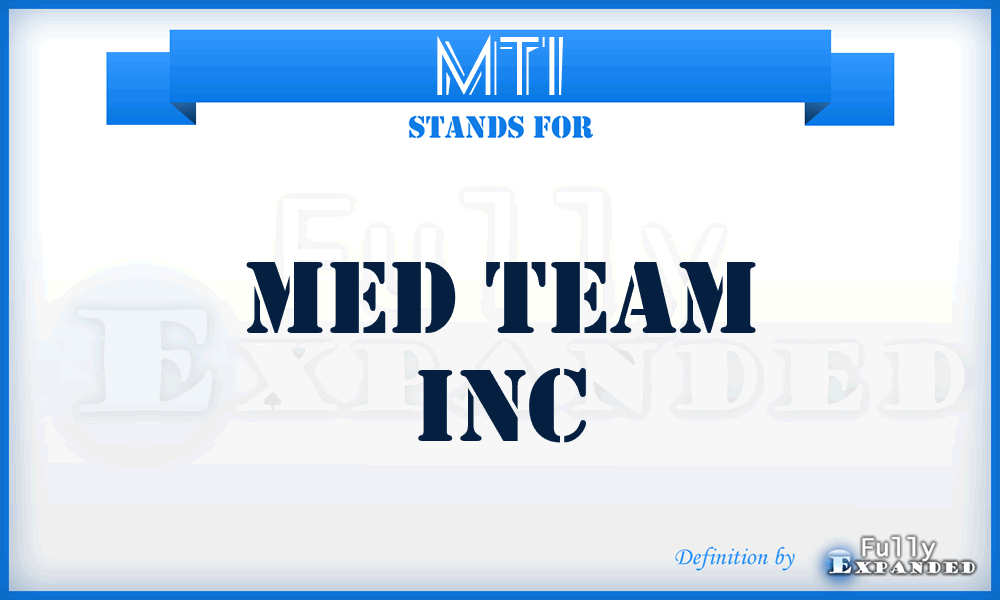 MTI - Med Team Inc