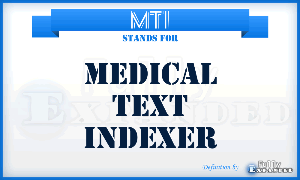 MTI - Medical Text Indexer