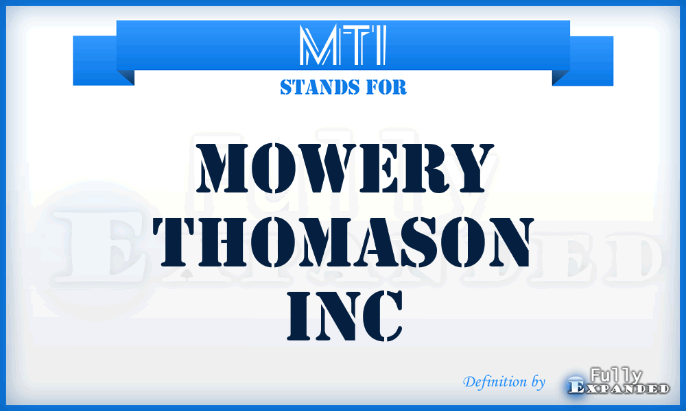 MTI - Mowery Thomason Inc