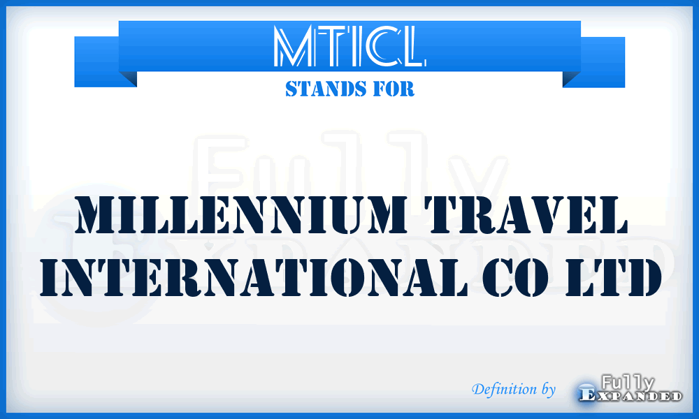 MTICL - Millennium Travel International Co Ltd