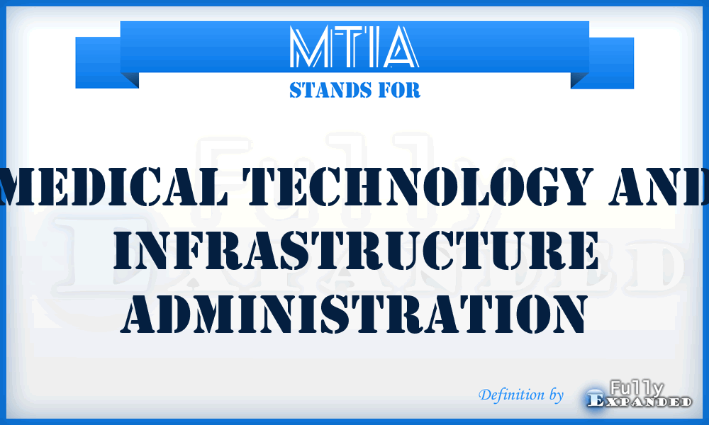 MTIA - Medical Technology and Infrastructure Administration