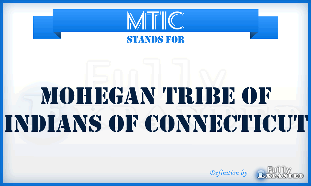 MTIC - Mohegan Tribe of Indians of Connecticut