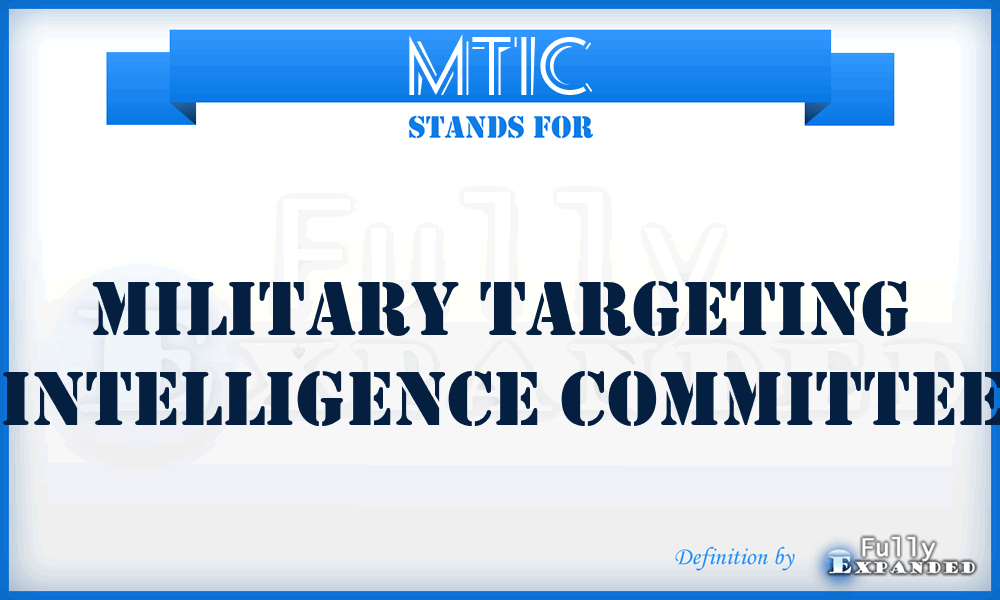 MTIC - Military Targeting Intelligence Committee