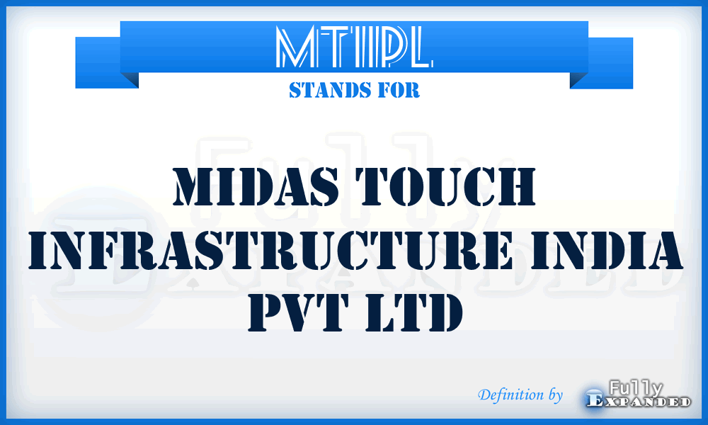 MTIIPL - Midas Touch Infrastructure India Pvt Ltd