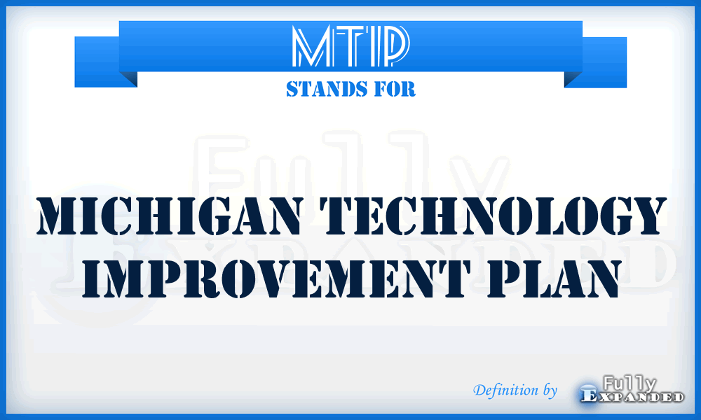 MTIP - Michigan Technology Improvement Plan