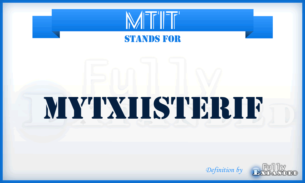 MTIT - MYTXIISTERIF