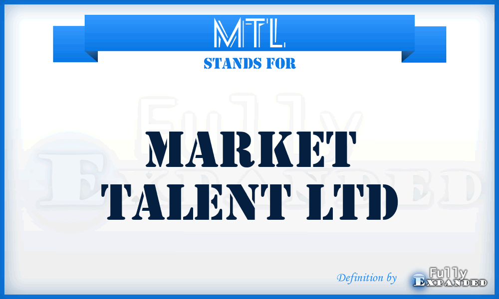 MTL - Market Talent Ltd