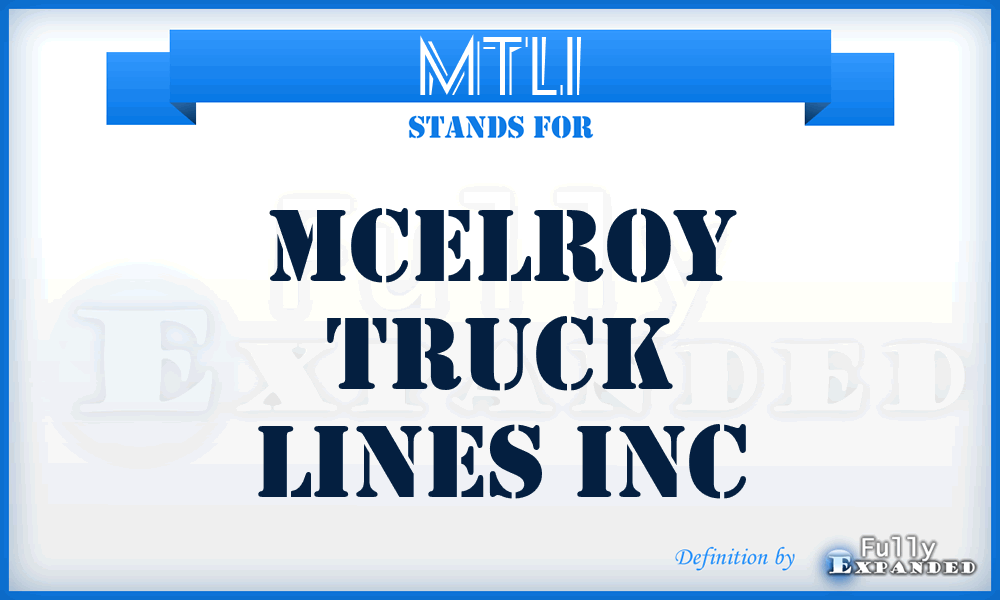 MTLI - Mcelroy Truck Lines Inc