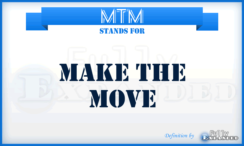 MTM - Make The Move