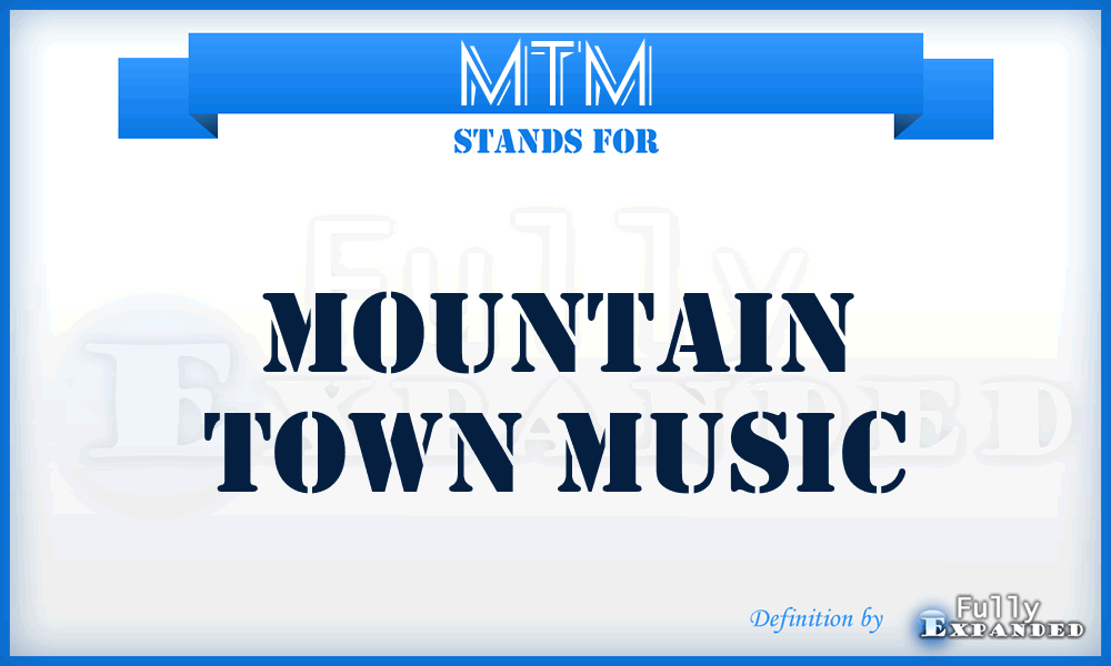 MTM - Mountain Town Music