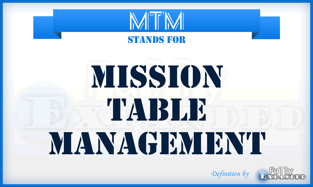 MTM - mission table management