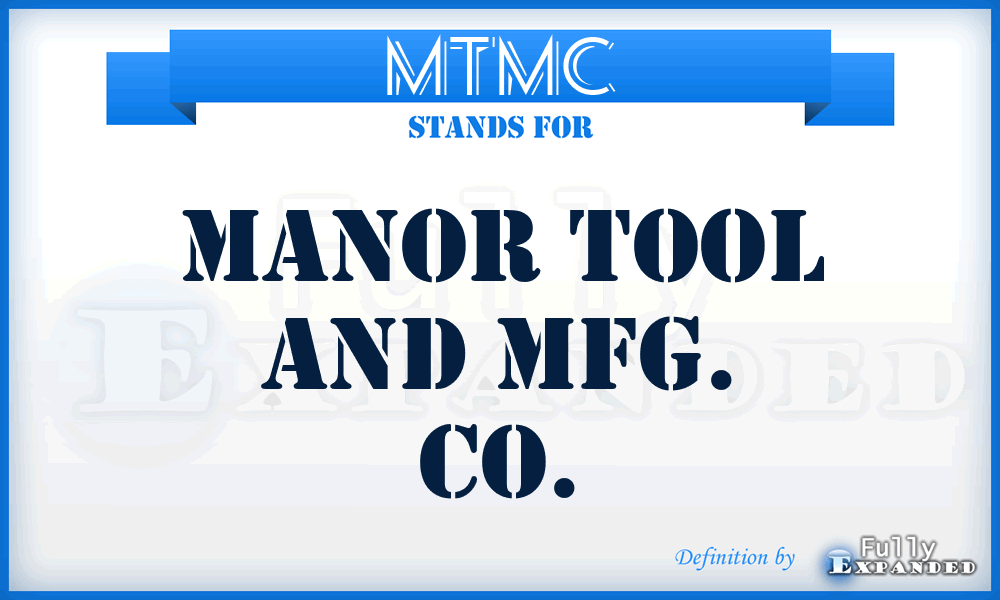 MTMC - Manor Tool and Mfg. Co.