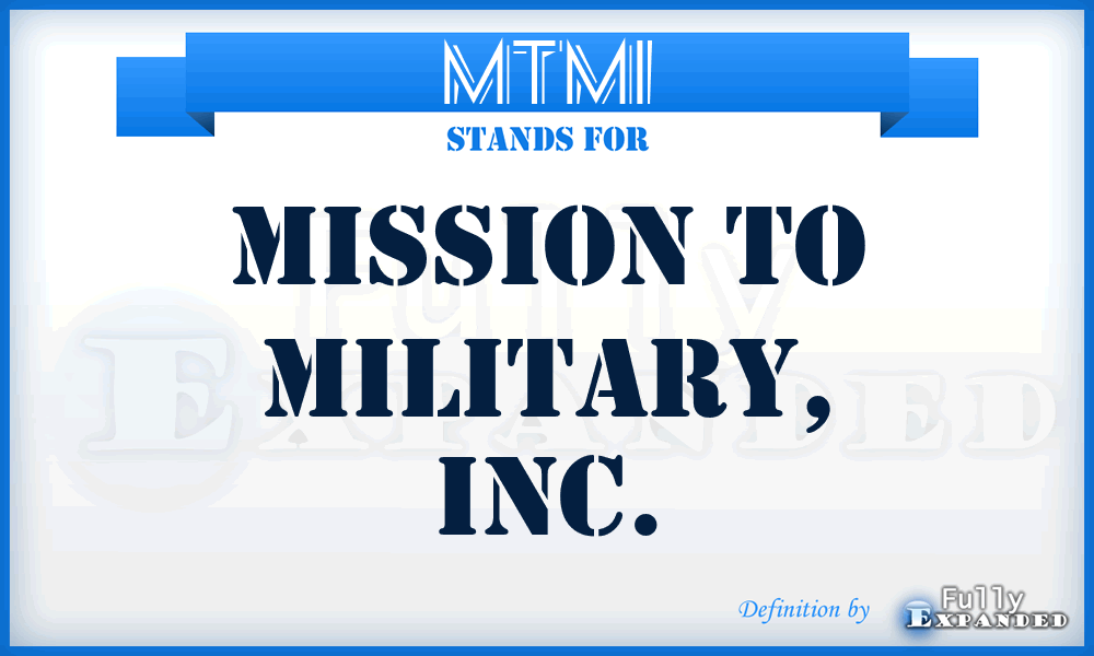MTMI - Mission To Military, Inc.