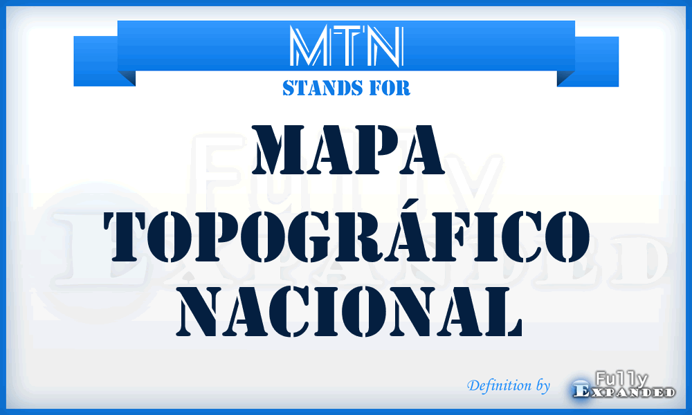 MTN - Mapa Topográfico Nacional