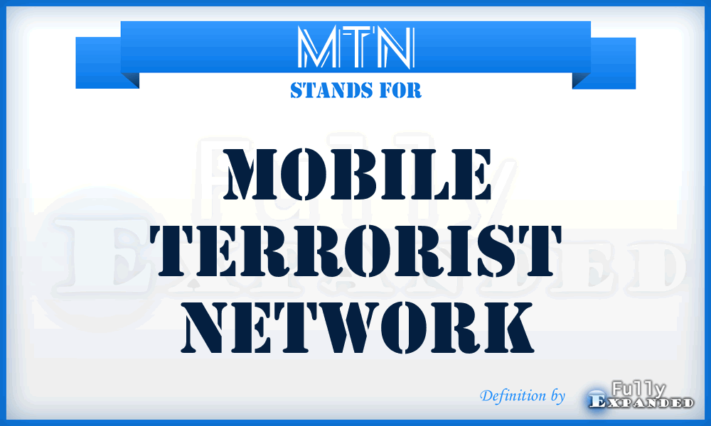 MTN - Mobile Terrorist Network