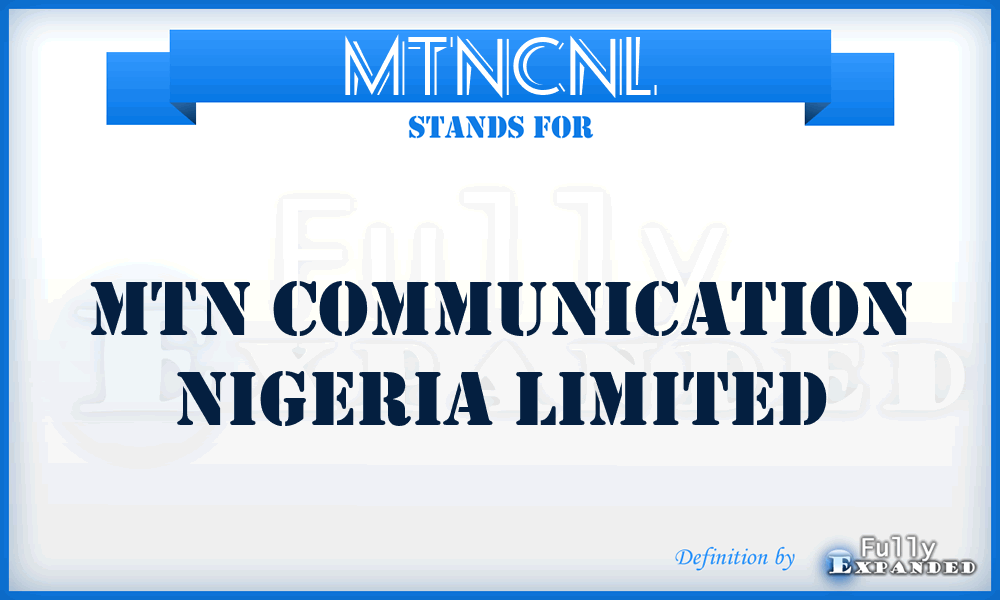 MTNCNL - MTN Communication Nigeria Limited