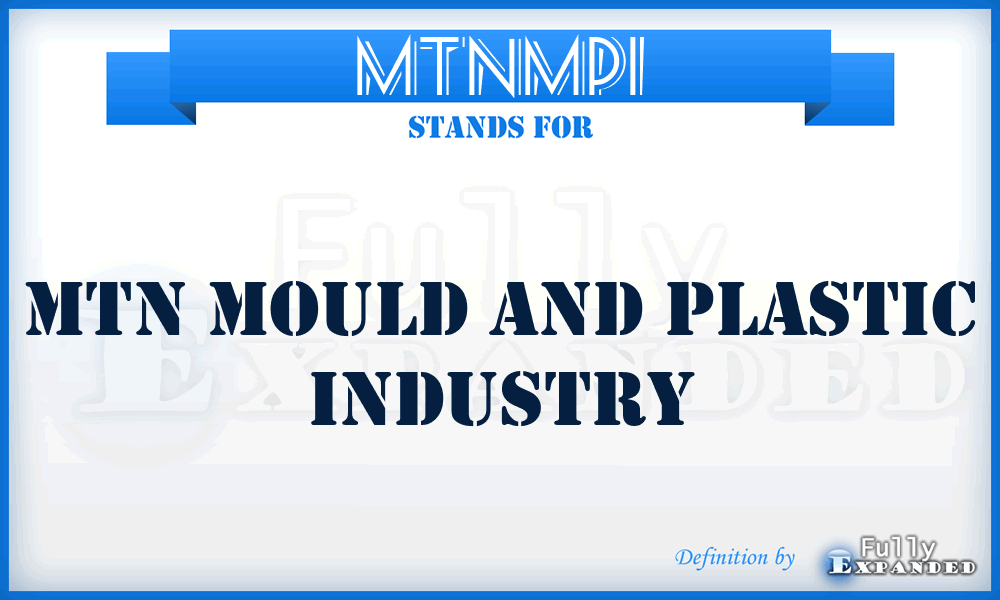 MTNMPI - MTN Mould and Plastic Industry