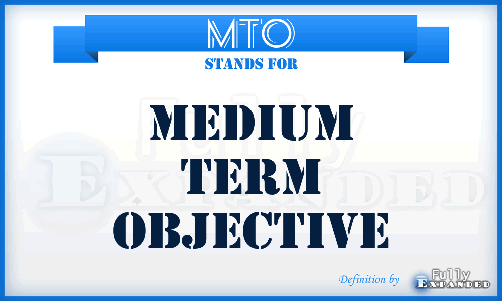 MTO - Medium Term Objective