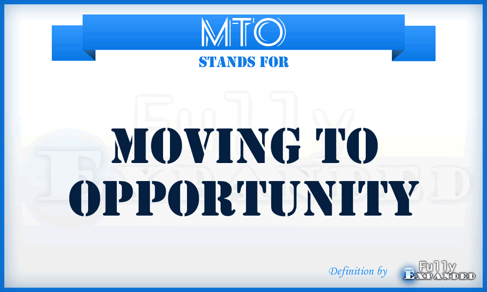 MTO - Moving To Opportunity