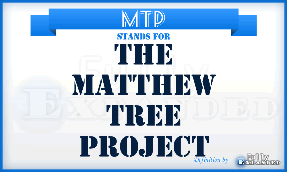 MTP - The Matthew Tree Project