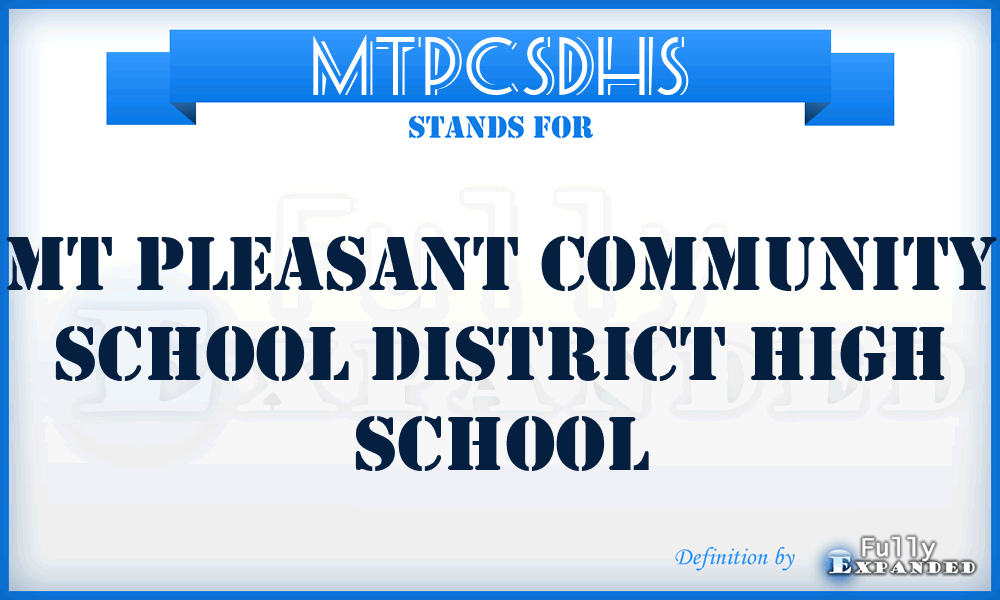 MTPCSDHS - MT Pleasant Community School District High School