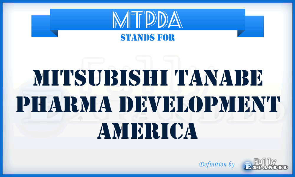 MTPDA - Mitsubishi Tanabe Pharma Development America