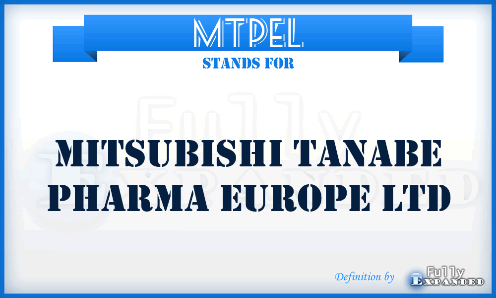 MTPEL - Mitsubishi Tanabe Pharma Europe Ltd