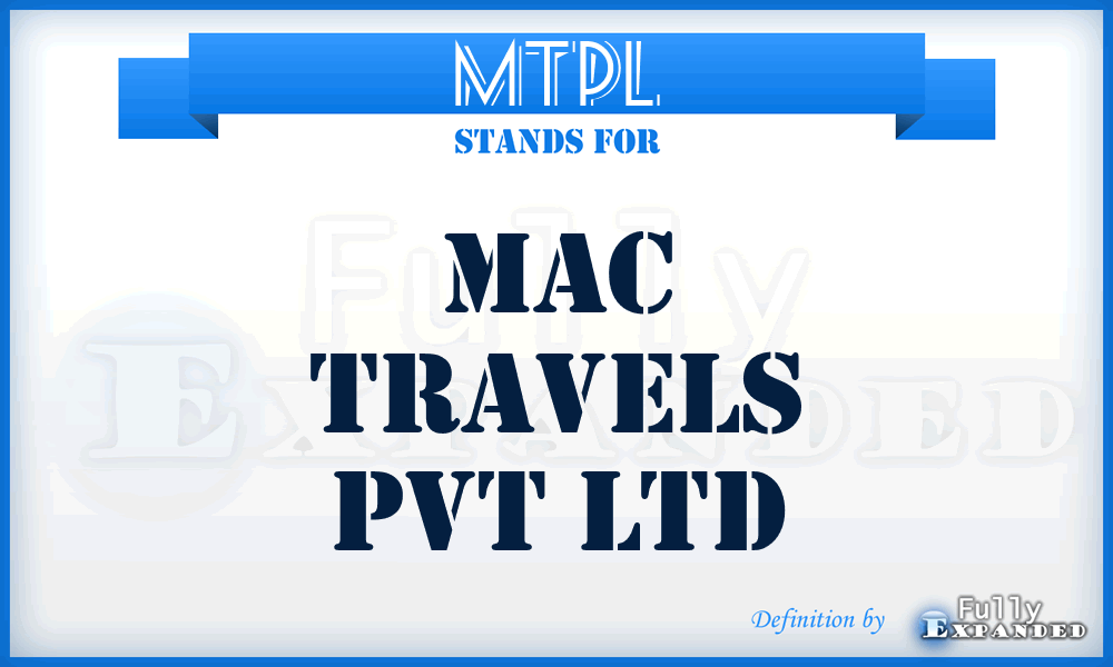 MTPL - Mac Travels Pvt Ltd