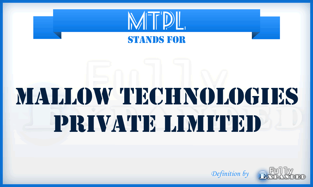 MTPL - Mallow Technologies Private Limited