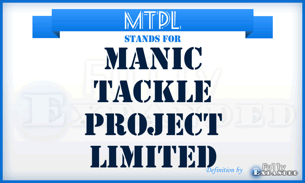 MTPL - Manic Tackle Project Limited
