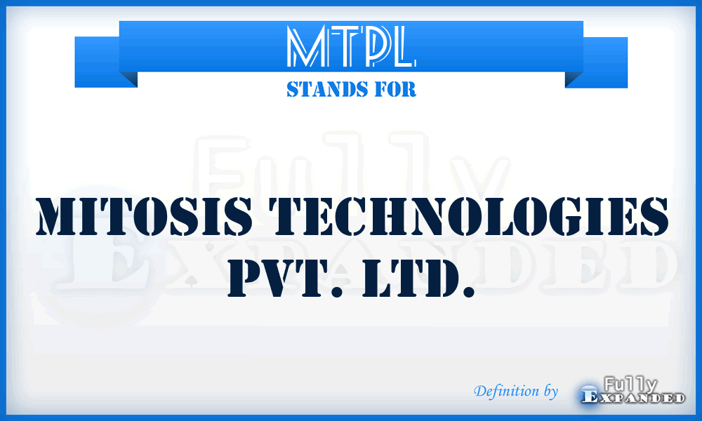 MTPL - Mitosis Technologies Pvt. Ltd.