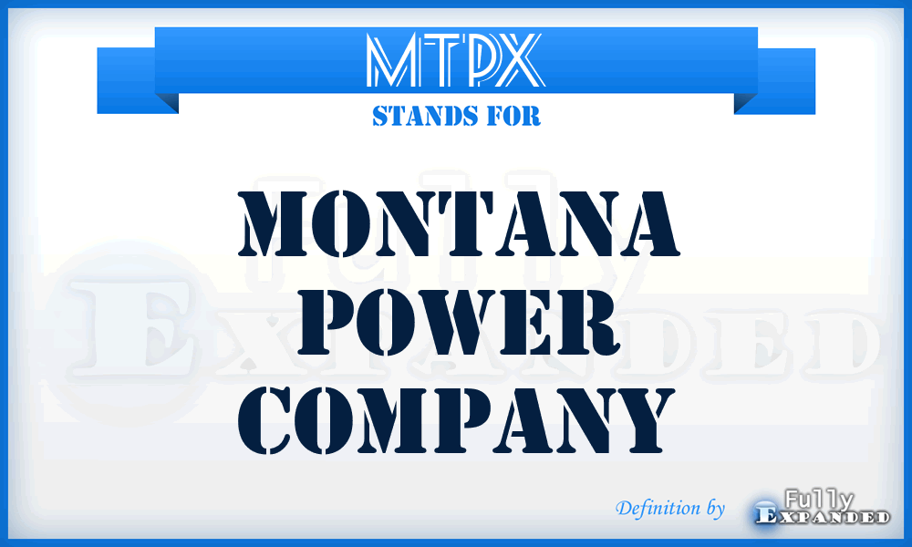 MTPX - Montana Power Company
