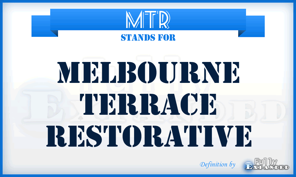 MTR - Melbourne Terrace Restorative