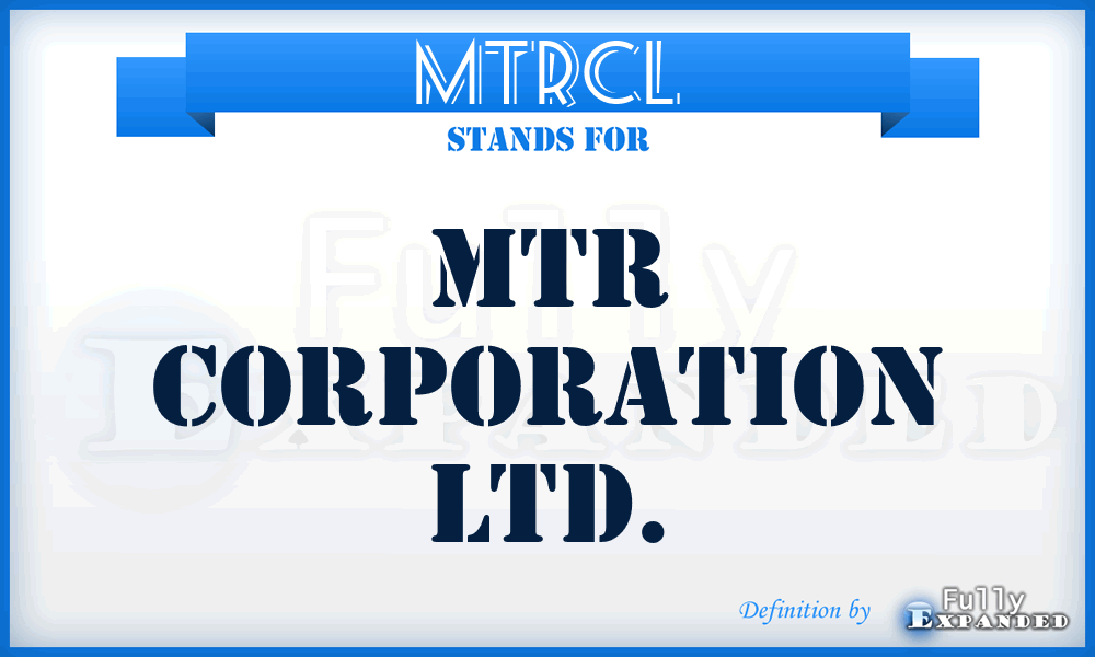 MTRCL - MTR Corporation Ltd.