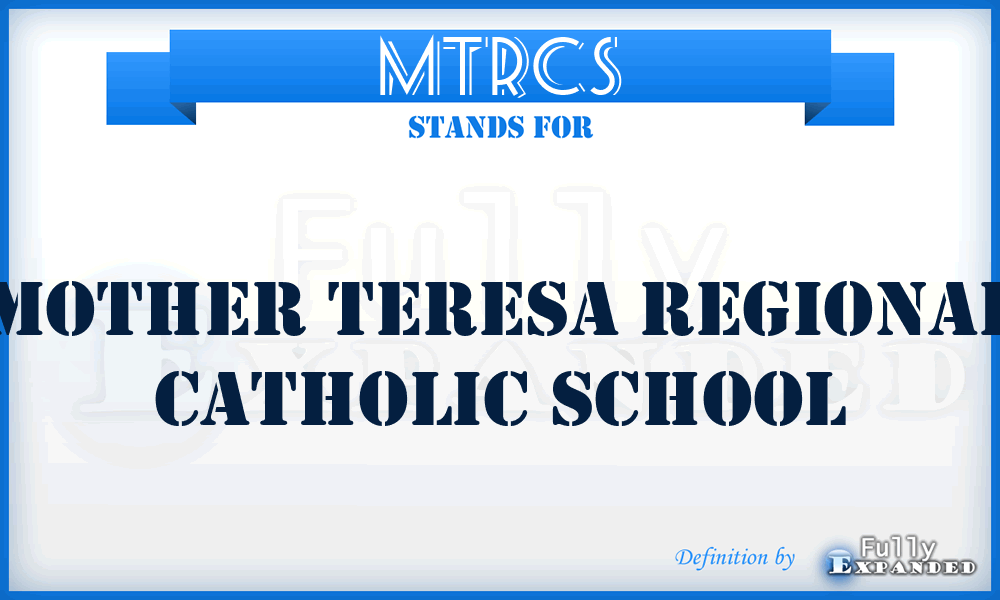 MTRCS - Mother Teresa Regional Catholic School