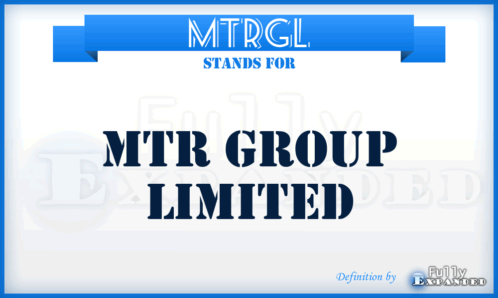 MTRGL - MTR Group Limited