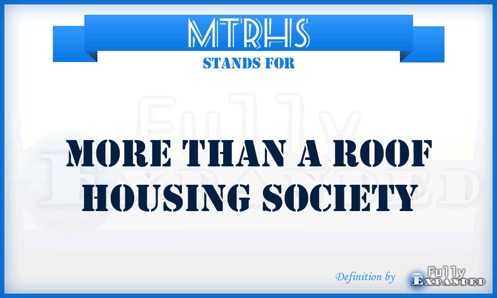 MTRHS - More Than a Roof Housing Society