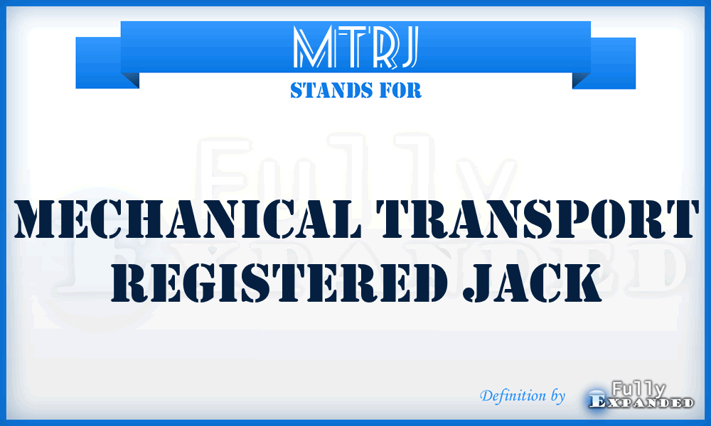 MTRJ - Mechanical Transport Registered Jack