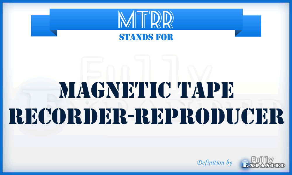 MTRR - Magnetic Tape Recorder-Reproducer