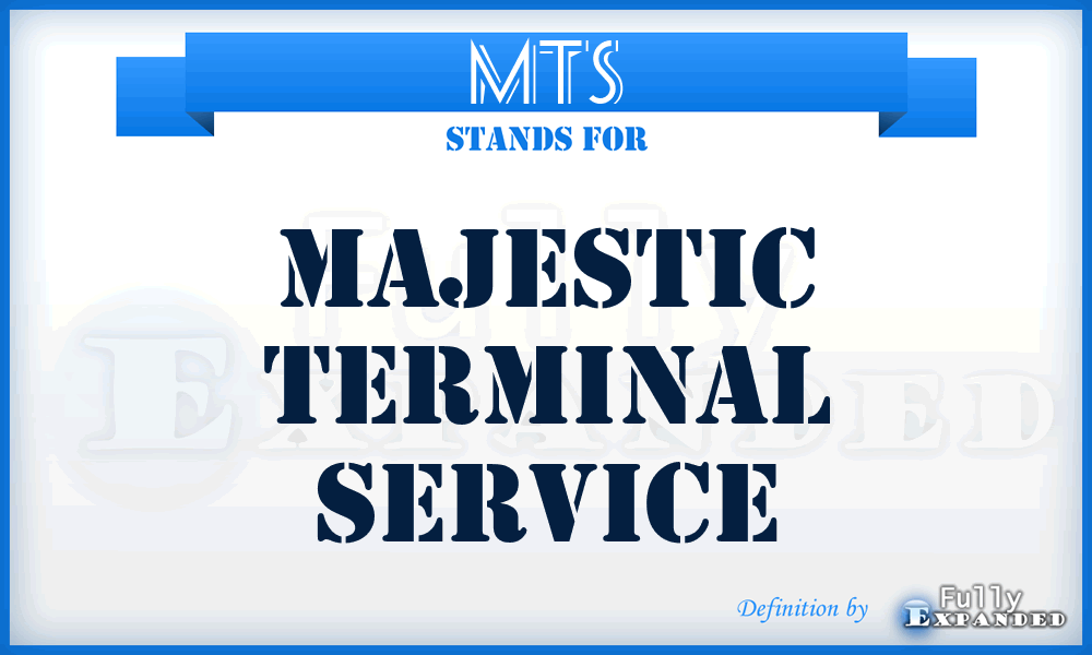 MTS - Majestic Terminal Service