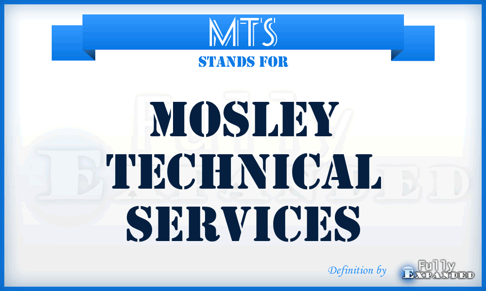 MTS - Mosley Technical Services