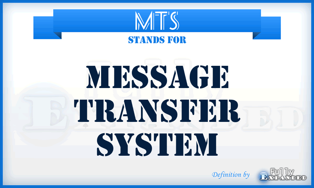 MTS - message transfer system