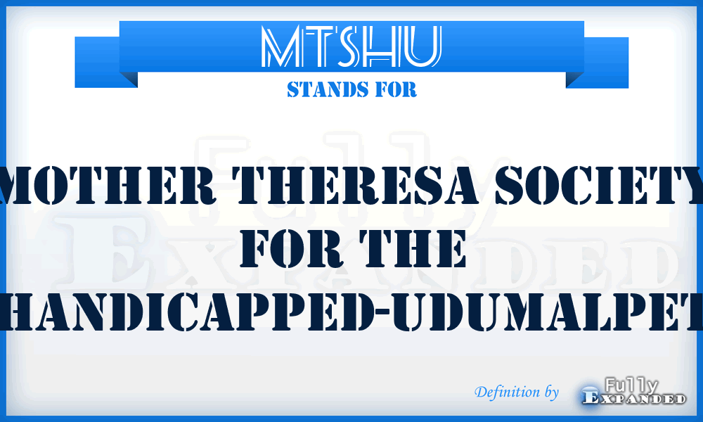 MTSHU - Mother Theresa Society for the Handicapped-Udumalpet