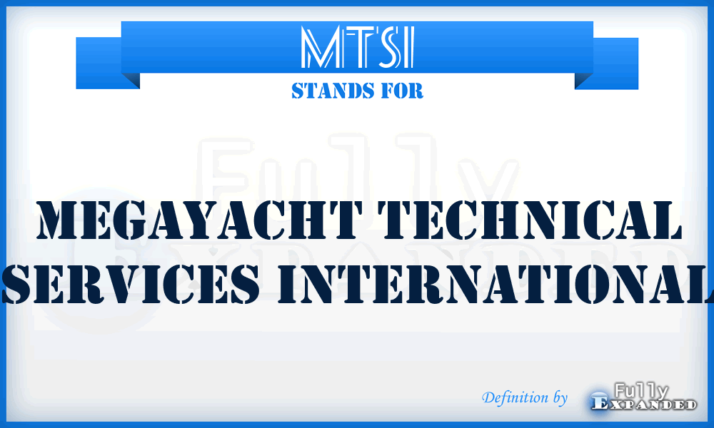 MTSI - Megayacht Technical Services International