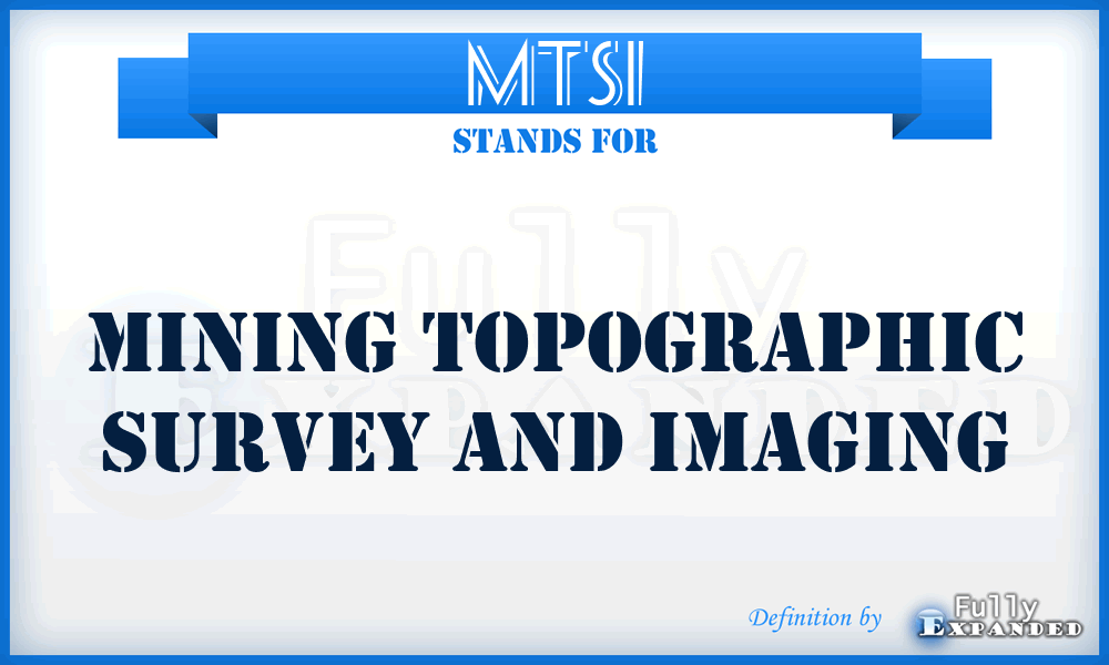 MTSI - Mining Topographic Survey and Imaging